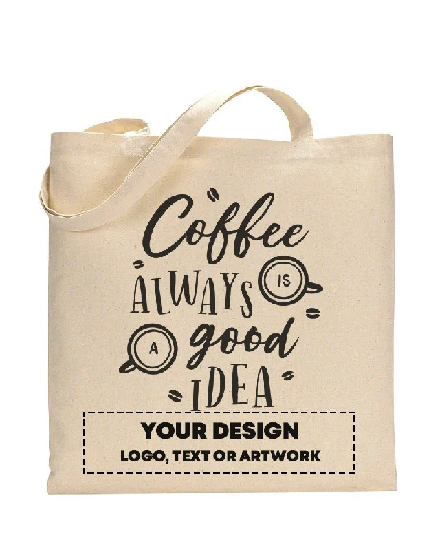 Coffee Always Is A Good Idea Design - Coffee Shop Tote Bags