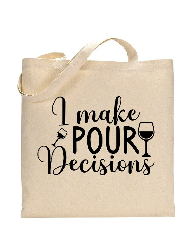 I Make Pour Decisions Design - Winery Tote Bags